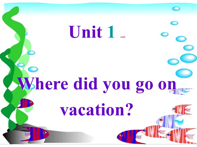 八年级英语上册：unit 1 where did you go on vacation 精品课件一(共10张PPT)_第2页