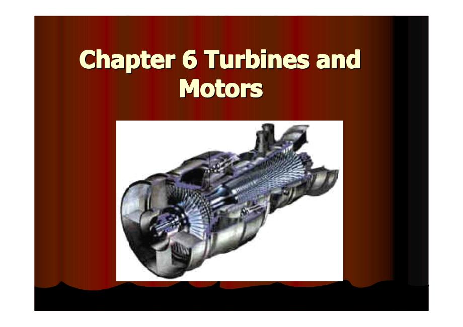 陕西科技大学过程装备基础双语课件Chap6-Turbines and Motors_第1页