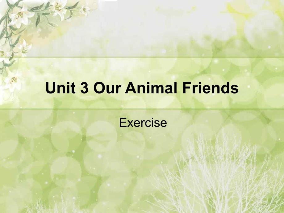 广州版牛津英语7A 下册 unit 3 Our Animal Friends 练习课件_第1页