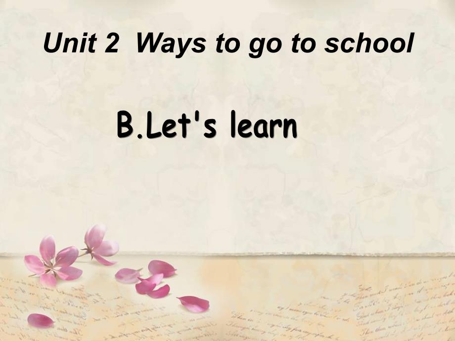 人教PEP版六年级上册英语课件Unit 2Ways to go to school B.Let's learn_第1页
