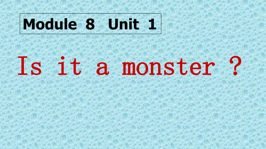 外研社三年级起点三年级上册可编辑教学课件《Is it a monster 》_第1页