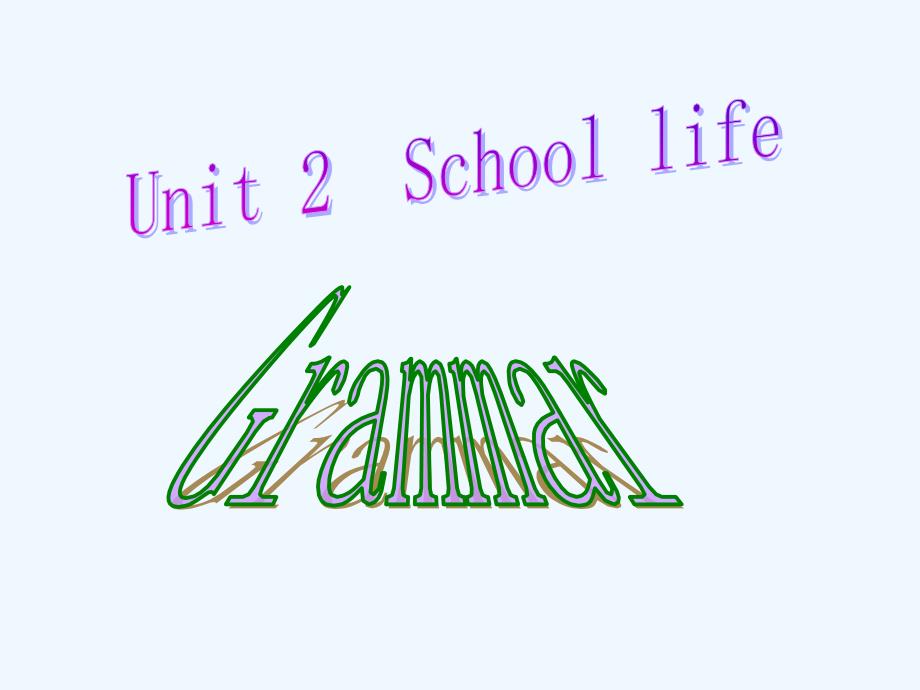 牛津译林版英语八上Unit 2《School life》(Grammar)ppt课件_第1页