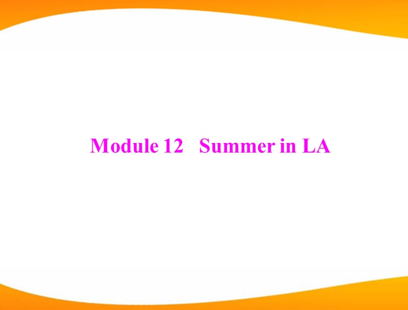 九年级英语上册 Module 12 Unit 1 配套课件 外研_第1页