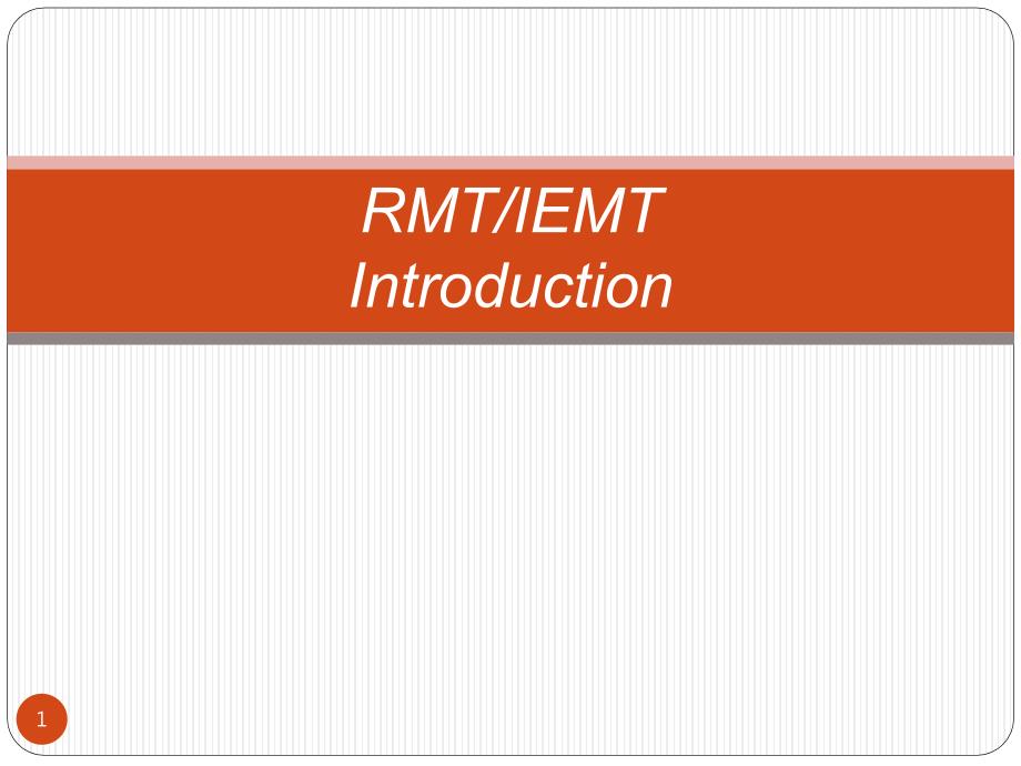 RMTandIEMTIntroduction精编版_第1页