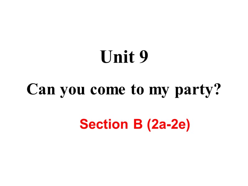 八年级英语上册(人教版) Unit 9 Section B (2a-2e) 教学课件_第2页