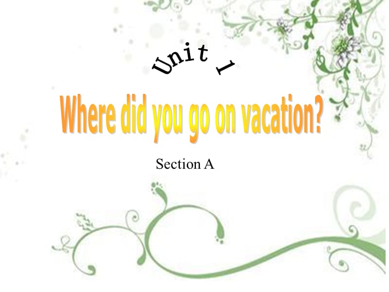 Unit1 Where did you go on vacation(全单元课件)_第1页