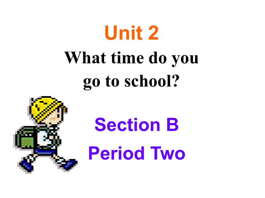 人教版七年级英语下册课件-Unit2Section BPeriod Two-(共19张PPT)_第1页