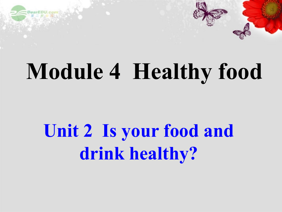 外研七年级英语上册_Module_4_Healthy_food_Unit_2__课件_(新版)外研版_第1页