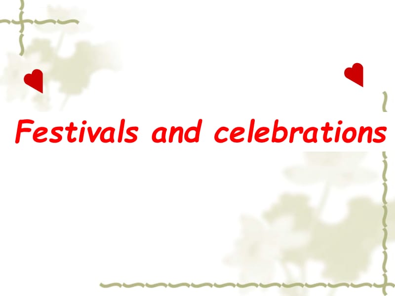 必修3unit1 Festivals around the world reading 2 新授课课件_第4页