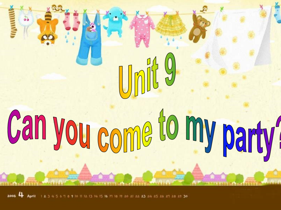 新目标八年级英语Unit9 Can you come to my party课件_第1页