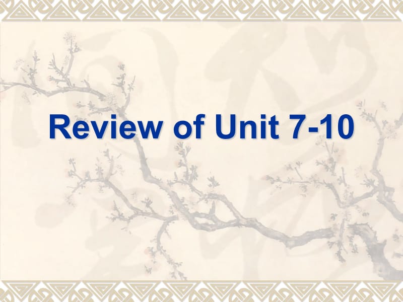 新目标九年级英语Review of Unit 7-10课件_第1页