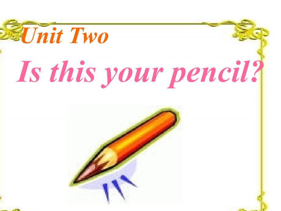 新目标英语七年级上册Unit_2_Is_this_your_pencil课件_第1页