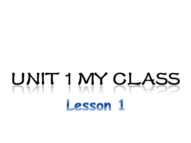 朗文少儿英语入门级Unit 1 My class Lesson 课件_第1页