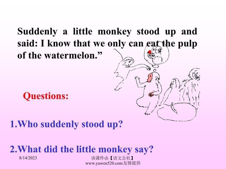 小学英语《lesson_twelve The monkeys and the watermelon》课件.ppt_第5页