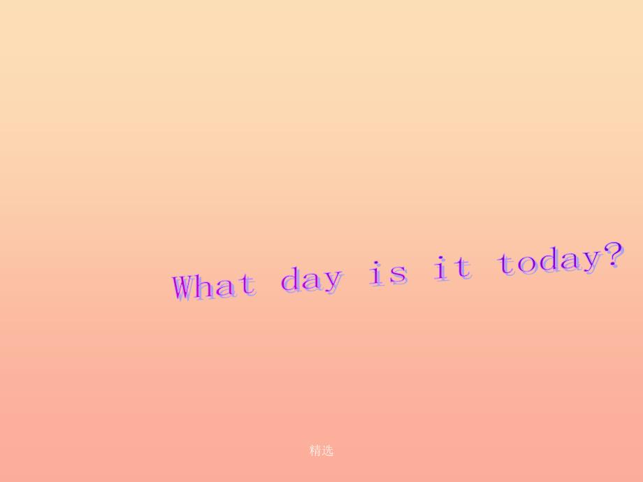 三年级英语下册 Lesson H What day is today课件6 川教版_第1页