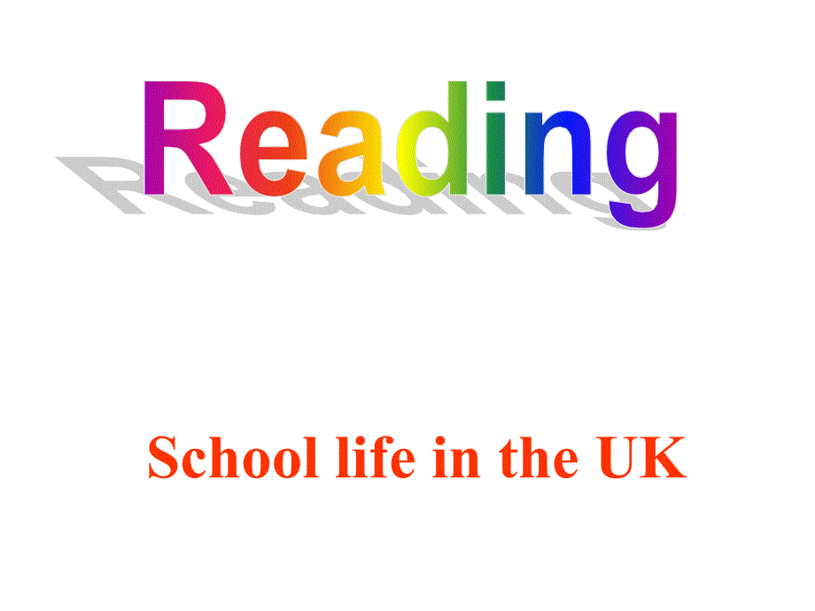 译林牛津版模块一Unit 1 Reading： School life in the UK课件_第2页