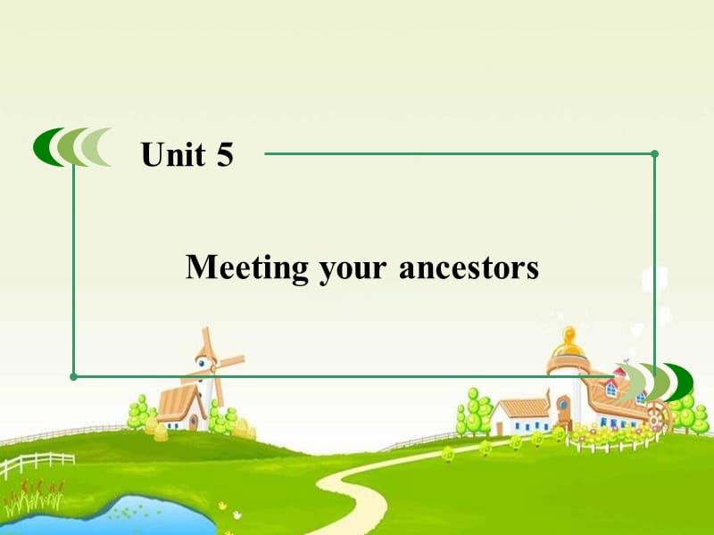 高中英语 unit5 Meeting your ancestors section3课件 新人教版选修_第1页