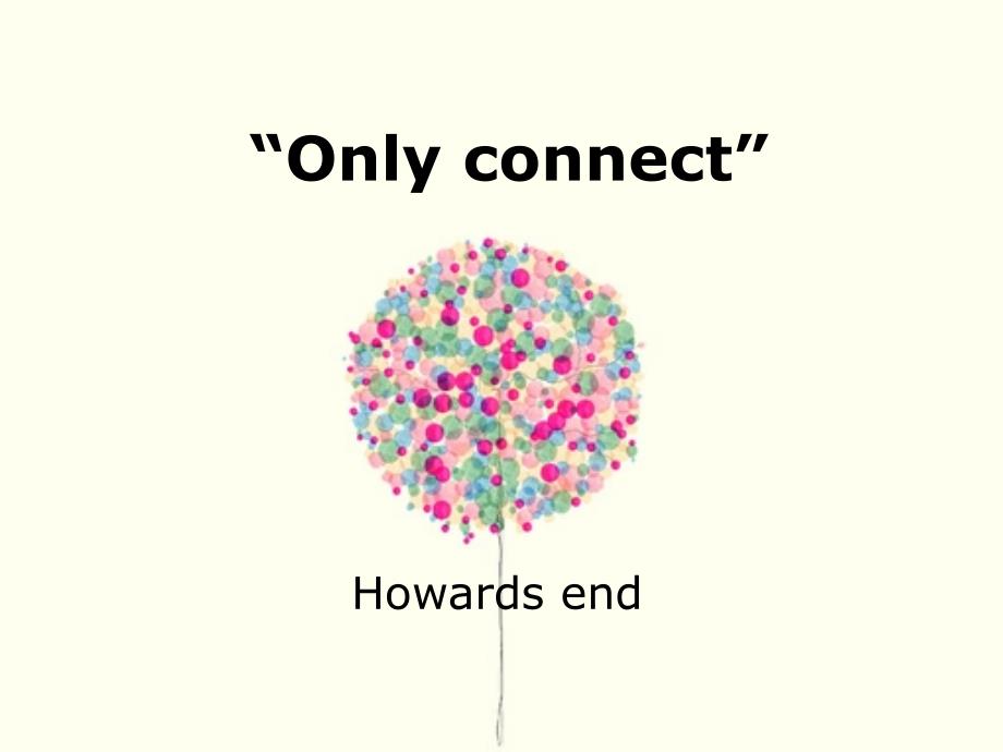 霍华德庄园联结主题Howardends：Onlyconnect_第1页