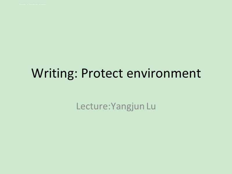 高中英语作文 环境保护专题课件_第1页