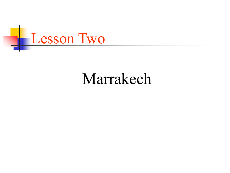 高级英语第二册Lesson2Marrakech_第1页