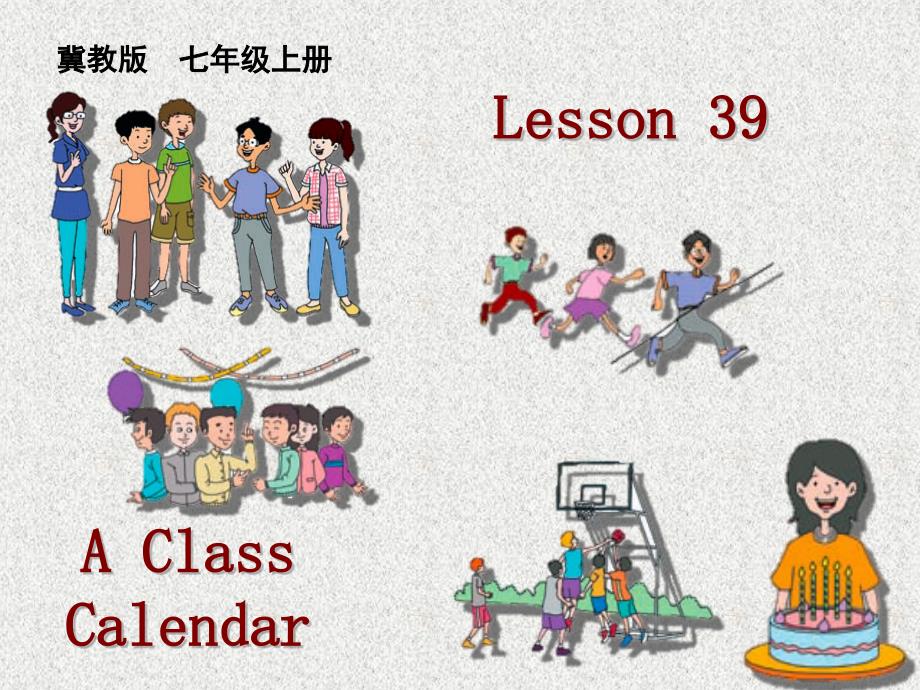 七年级英语上册课件：Unit 7 Lesson 39《A Class Calendar》（冀教版上册）_第1页