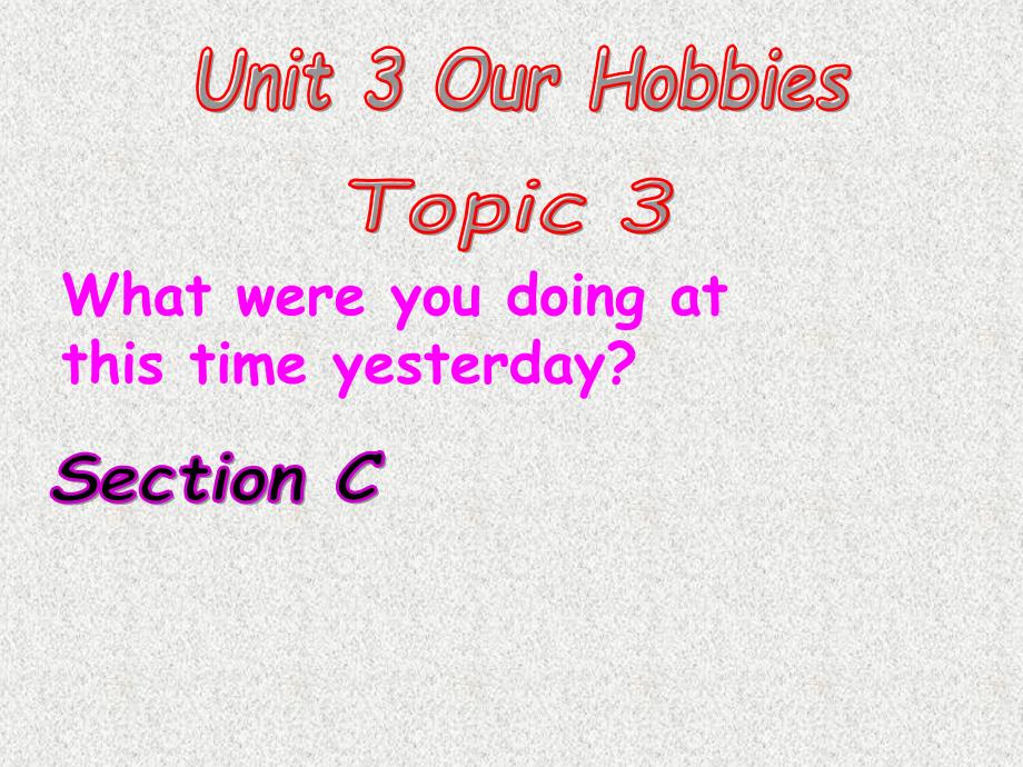 内蒙古通辽市科尔沁区大林镇中学八年级英语课件：unit3《Our Hobbies》topic 3 section c（仁爱版上册）_第1页