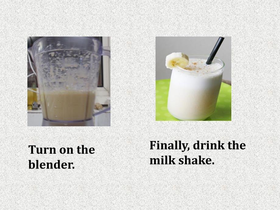 八年级英语教学课件：Unit 8《How do you make a banana milk shake？》（第2课时）（人教新目标版上册）_第4页