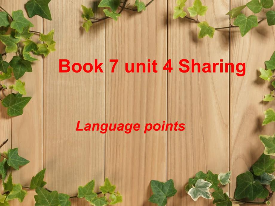 新课标人教版选修七Book7-Unit4-Language-Points_第1页