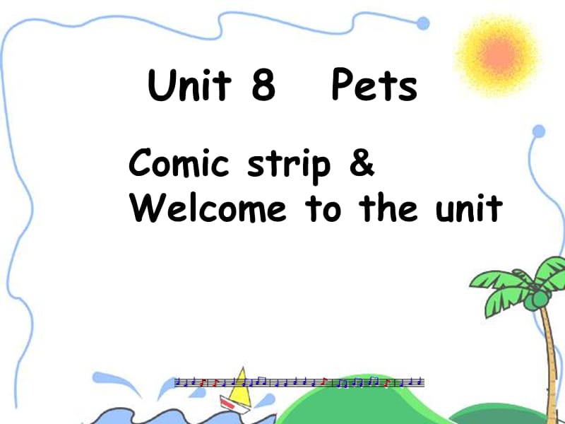 七年级英语下册 Unit 8 Pets 牛津版_第1页