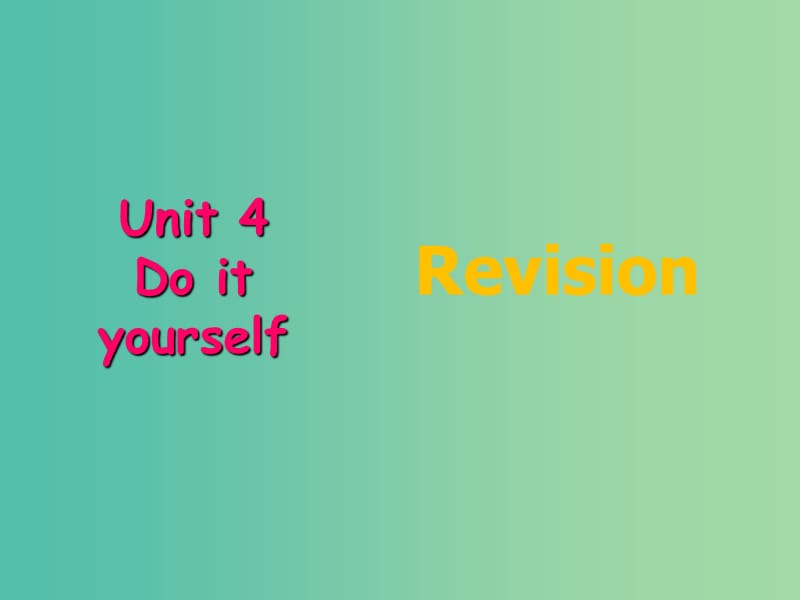 八年级英语上册 Unit 4 Do it yourself Revision 牛津版_第1页