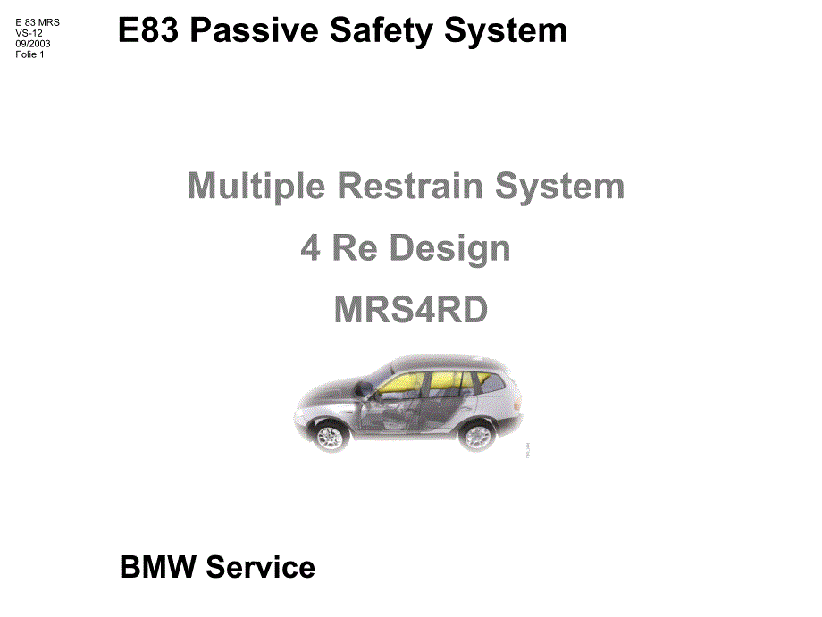 宝马X系列E83手册技术资料：1000_E83_Passives_Sicherheitssystem_en_第1页