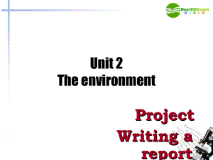 高中英语 Unit2 The Environment (Project)课件 牛津版必修5 课件