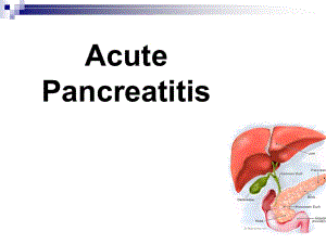 内科学课件：Acute Pancreatitis
