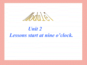 外研版七上《unit 2 lessons start at nine o’clock》课件