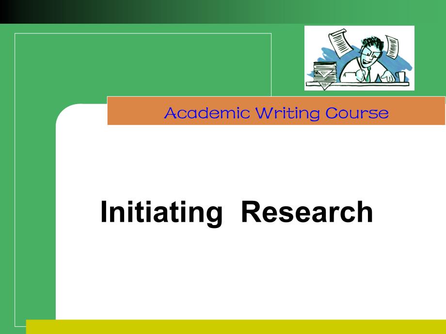东南大学第二学期学术英语写作课件2 initiating research_第1页