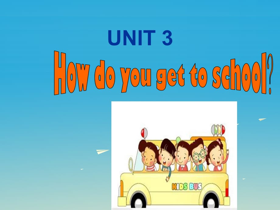 七年级英语下册 Unit 3 How do you get to school Section A同步 人教新目标版_第1页