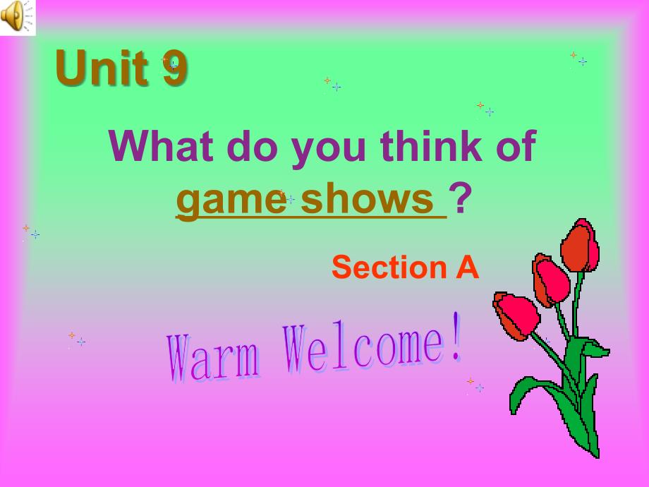 英语：Unit 9 《What do you think of game shows？》课件（1）（鲁教版七年级上）_第1页