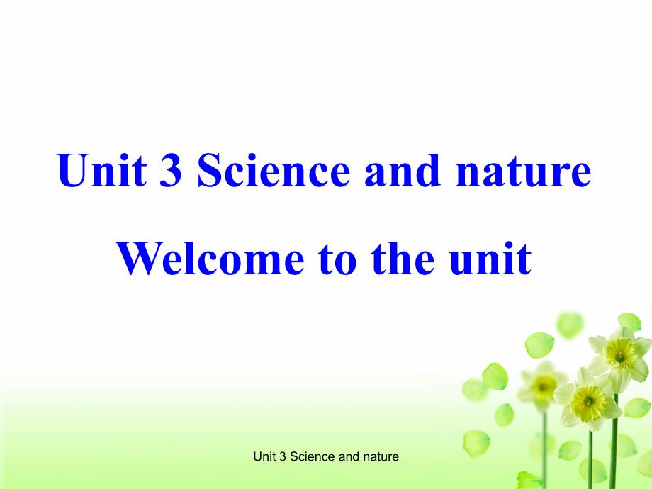 Unit 3 Science and nature（经典实用）_第1页