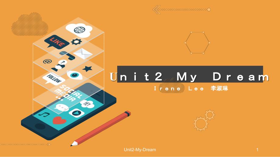 Unit2-My-Dream课件_第1页