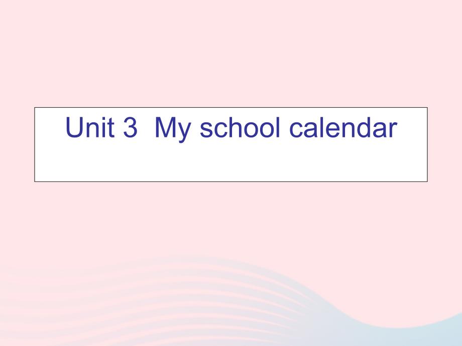 【最新】五年级英语下册 Unit3 My school calendar（Part B lets talk）课件 人教PEP版-人教PEP小学五年级下册英语课件_第1页