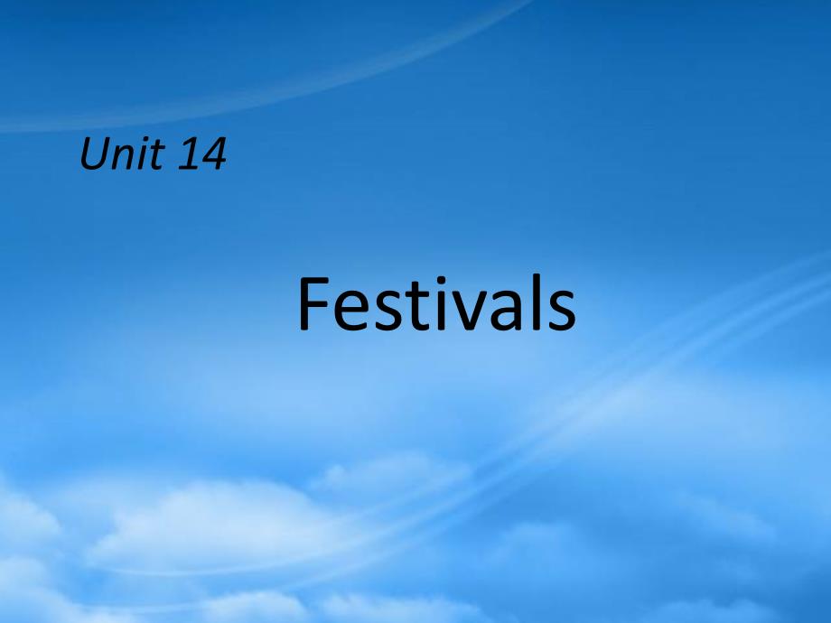 Unit14 Festivals reading 人教（通用）_第1页