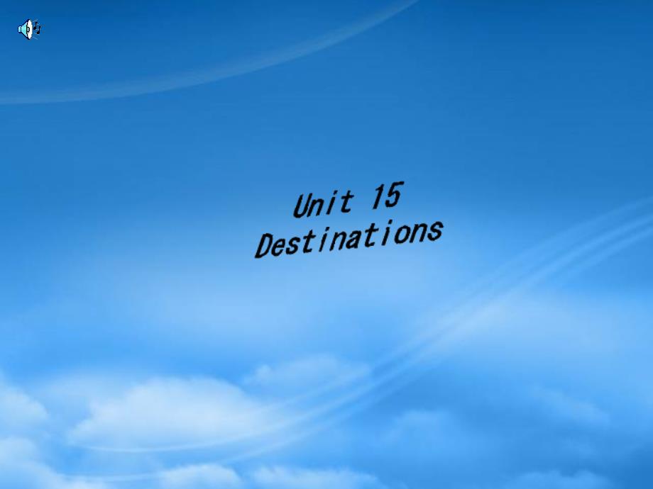 Unit15 Destination reading 人教（通用）_第1页