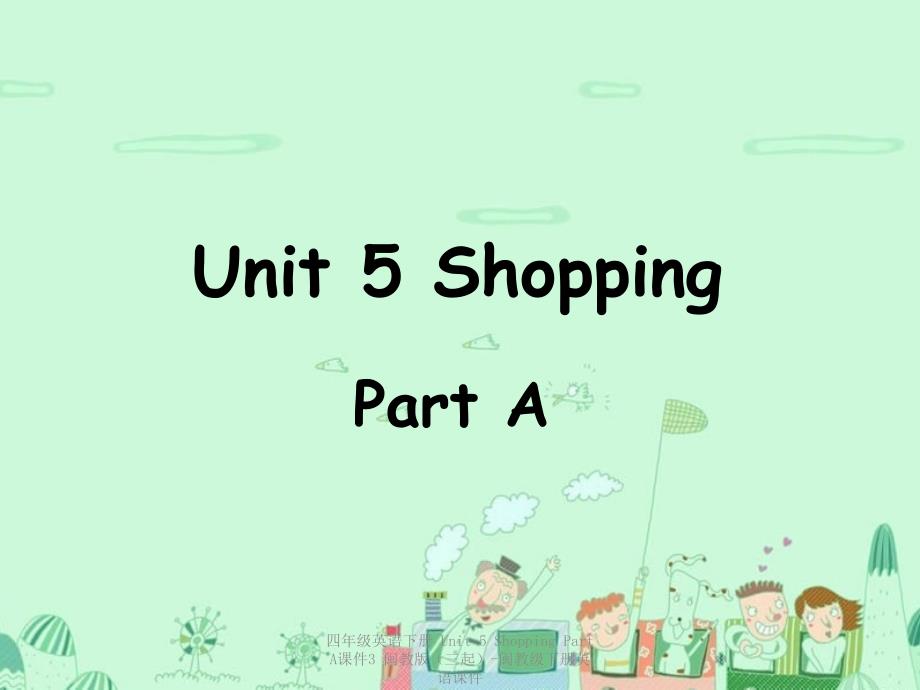 【最新】四年级英语下册 Unit 5 Shopping Part A3_第1页