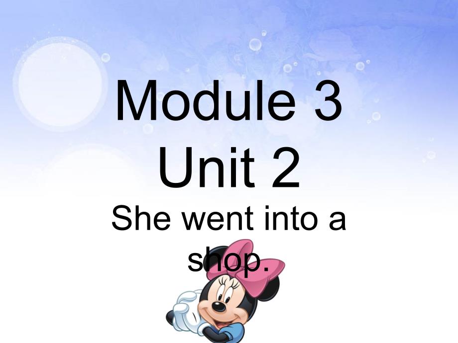 【最新】四年级英语下册 Module 3 unit 2 she went into a shop2_第1页
