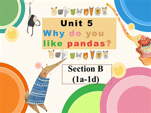 七下U5 Why do you like pandas (Section B 1a-1d)