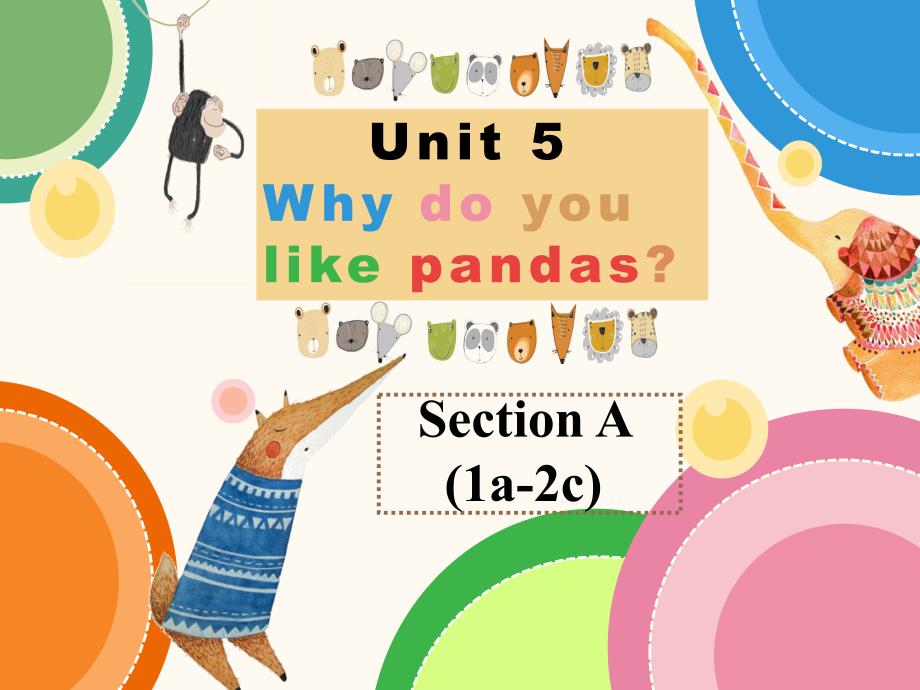 七下U5 Why do you like pandas (Section A 1a-2c)_第1页