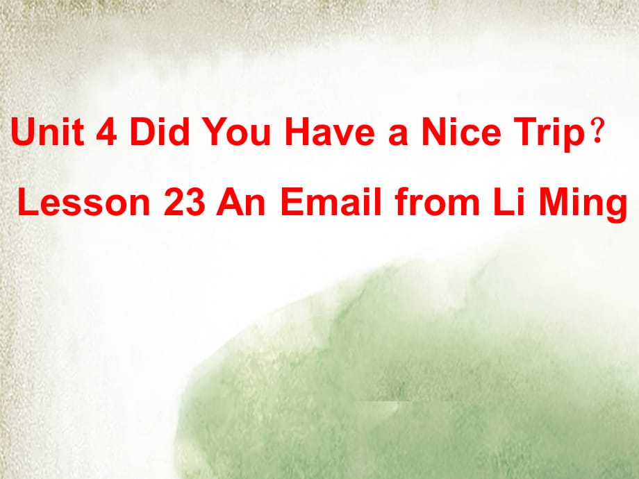 五年级英语下册课件-Lesson 23 An Email from Li Ming（8）-冀教版_第1页