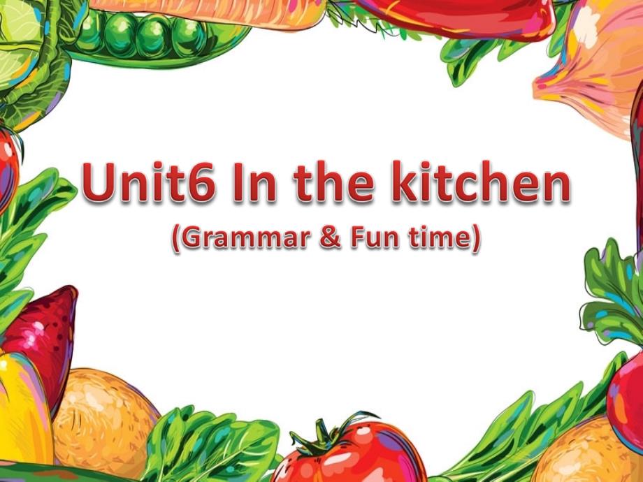 五年级英语下册课件-Unit6Inthekitchen（Grammar-Funtime）（18）-译林版_第1页