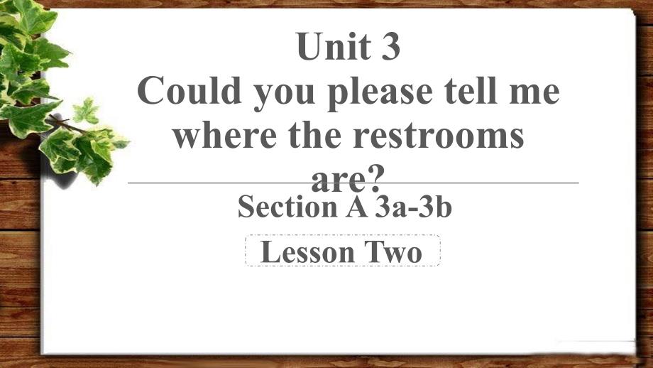 Unit 3 Could you please tell me where the restrooms are第2课时公开课教学PPT课件【人教版九年级英语】_第1页