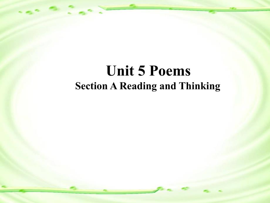 Unit 5 Poems Section A Reading and Thinking（教学课件）-高中英语人教版（2019）选择性必修第三册_第1页